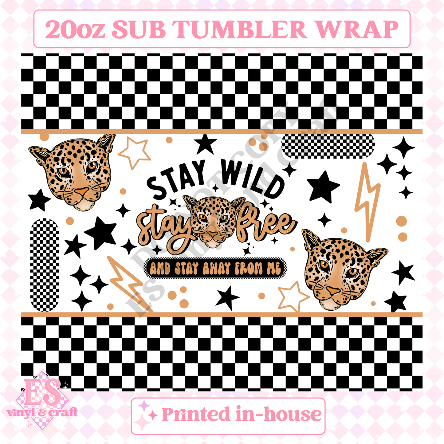 Stay Wild - Full 20oz Tumbler Sublimation Print image 1