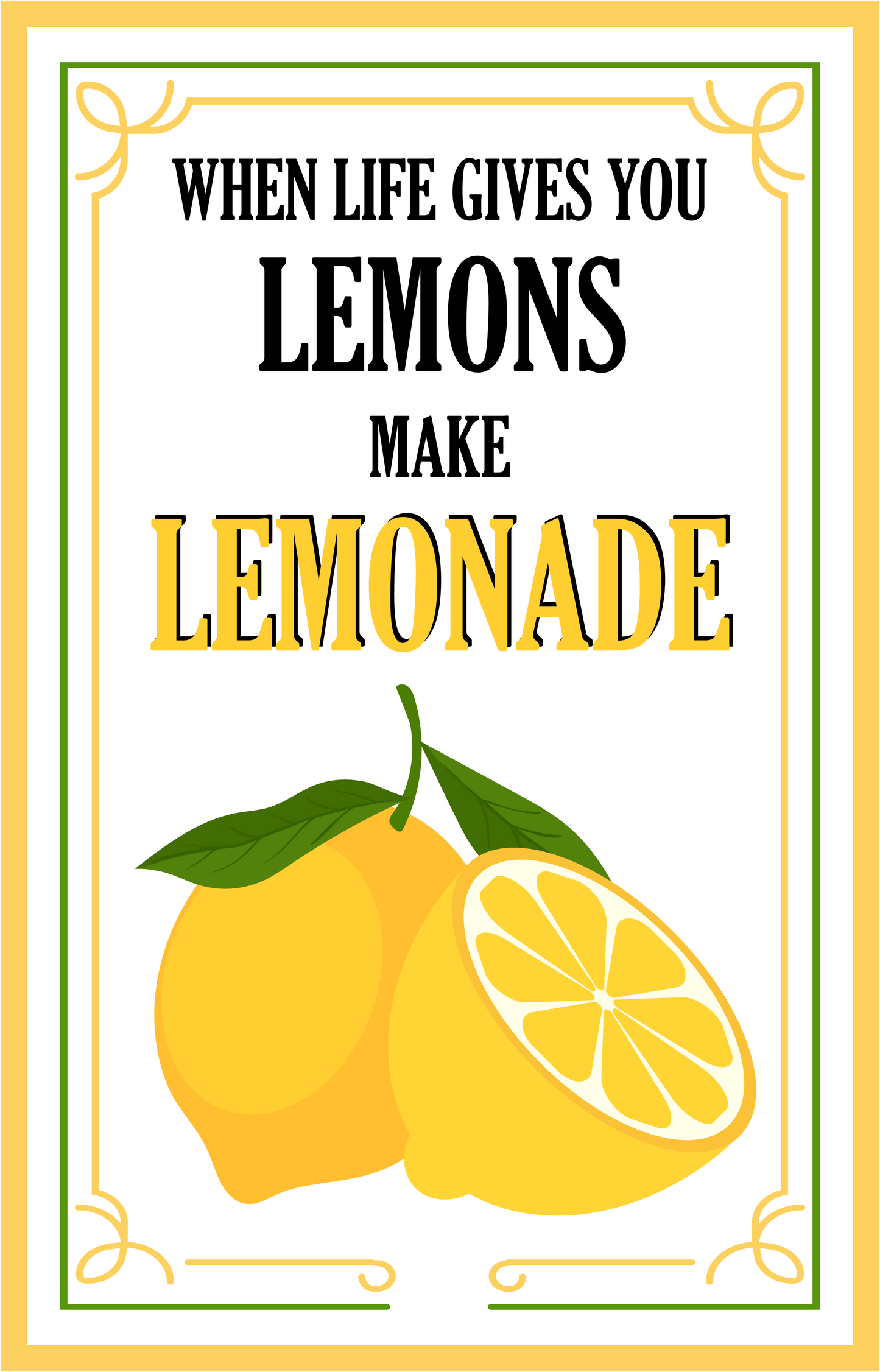 When Life Gives You Lemons Make Lemonade image 5