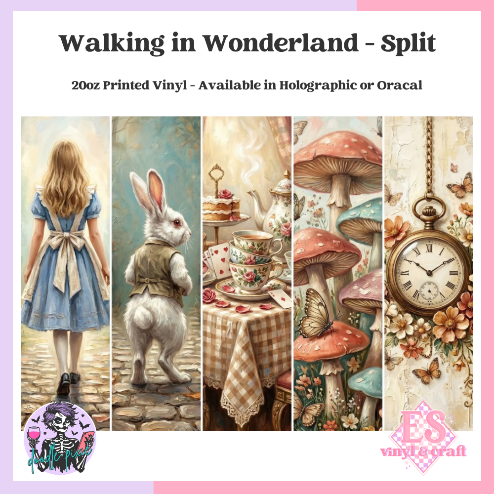Walking in Wonderland - Split - 20oz Printed Tumbler Self Adhesive Vinyl