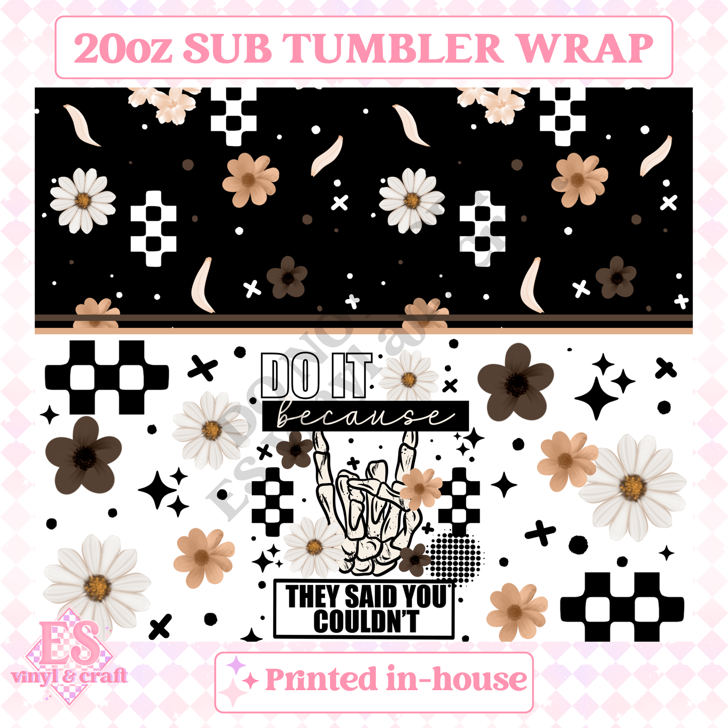 Do It Because...... - Full 20oz Tumbler Sublimation Print image 1