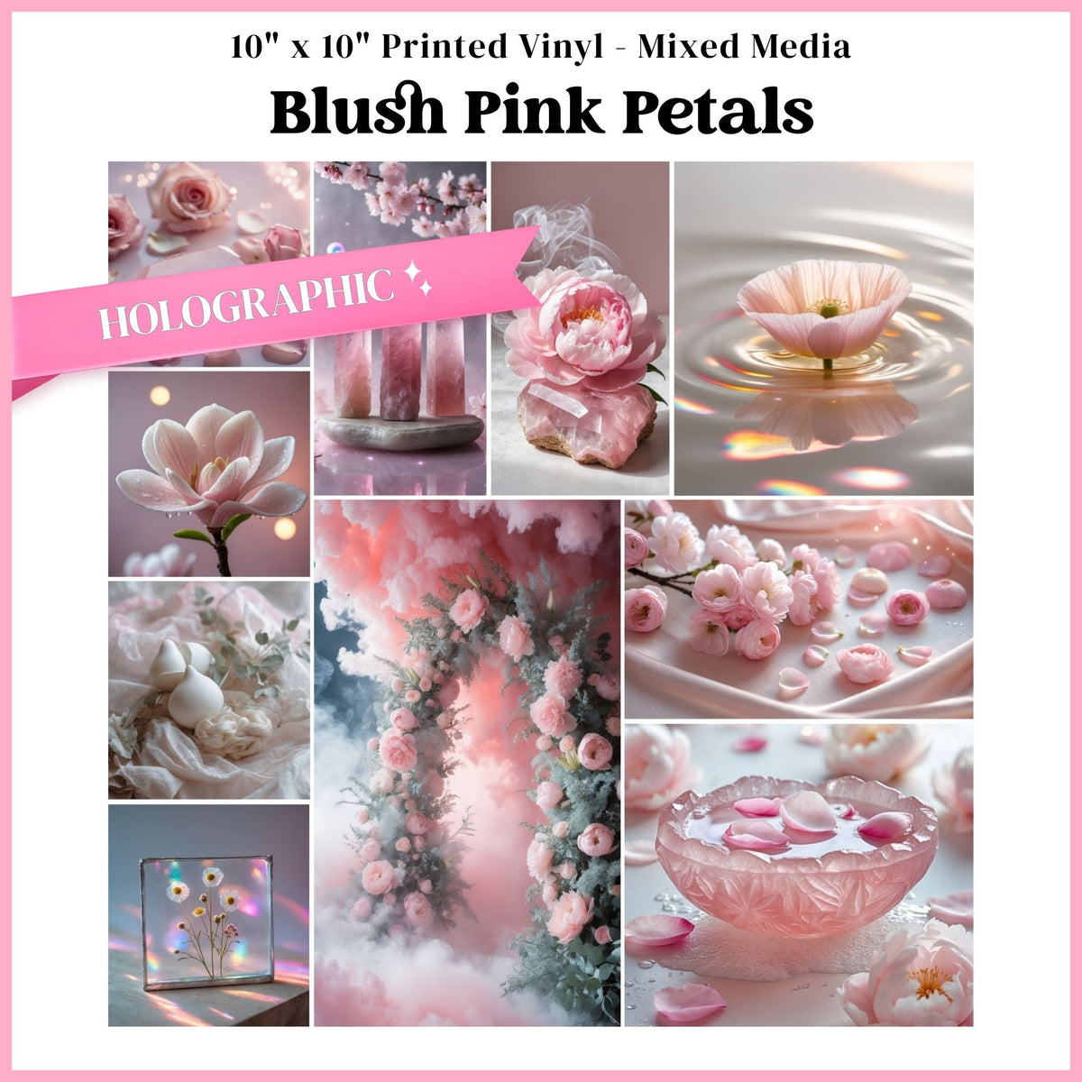 Blush Pink Petals - Mixed Media Holographic Vinyl 10"x10" Sheet