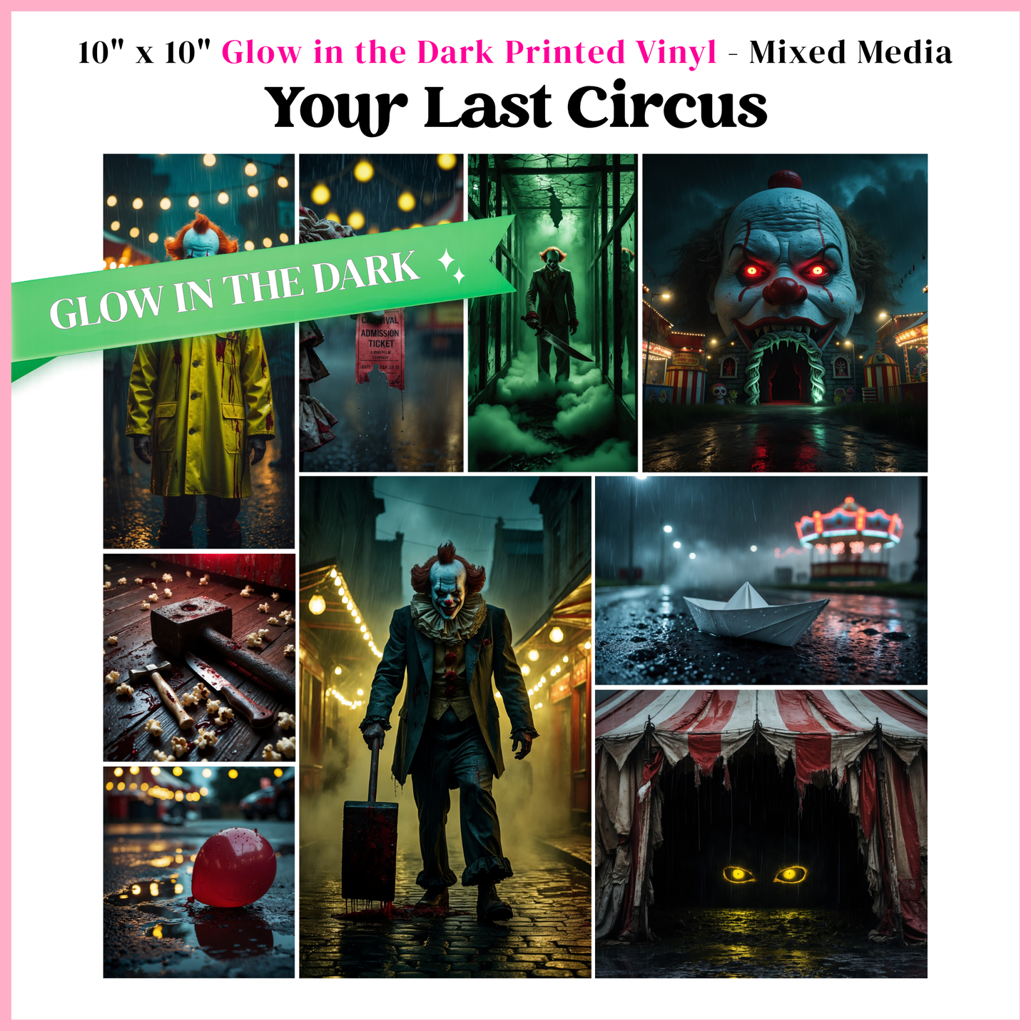 Your Last Circus - Mixed Media Vinyl 10"x10" Sheet - Glow in the Dark