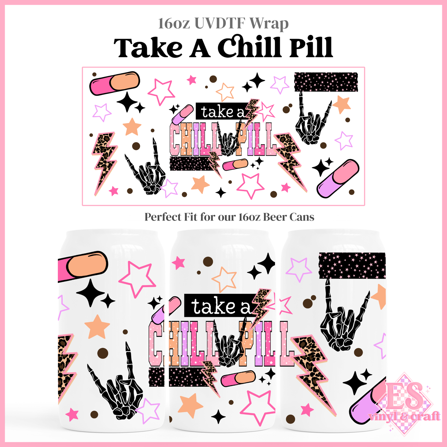 Take a Chill Pill - 16oz Beer Can / Libbey UV-DTF Transfer