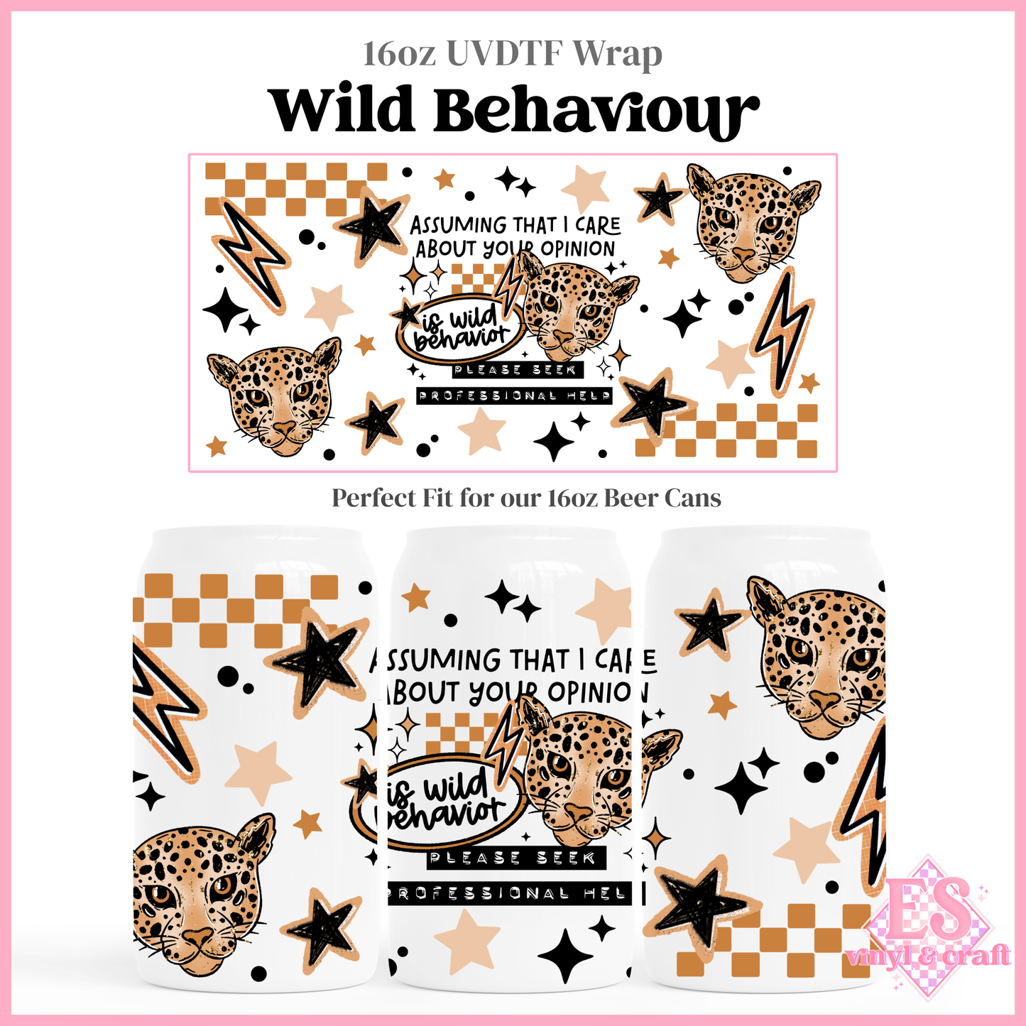 Wild Behaviour - 16oz Beer Can / Libbey UV-DTF Transfer