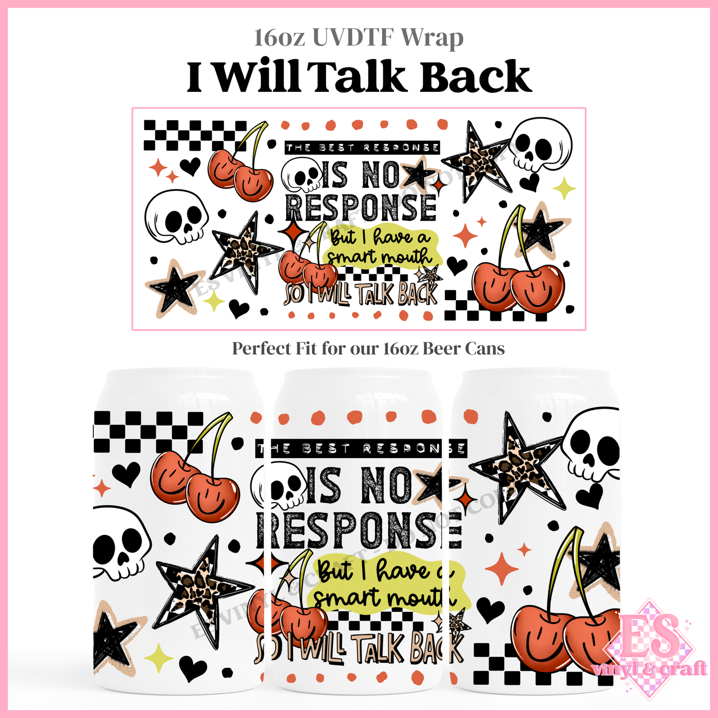 I Will Talk Back - 16oz Beer Can / Libbey UV-DTF Transfer