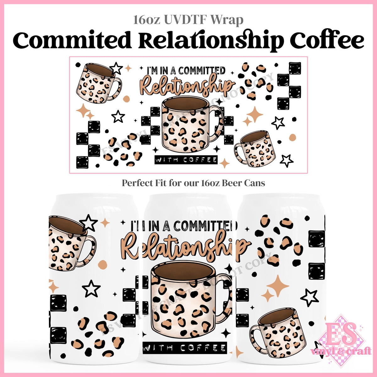 Committed Relationship Coffee - 16oz Beer Can / Libbey UVDTF Transfers