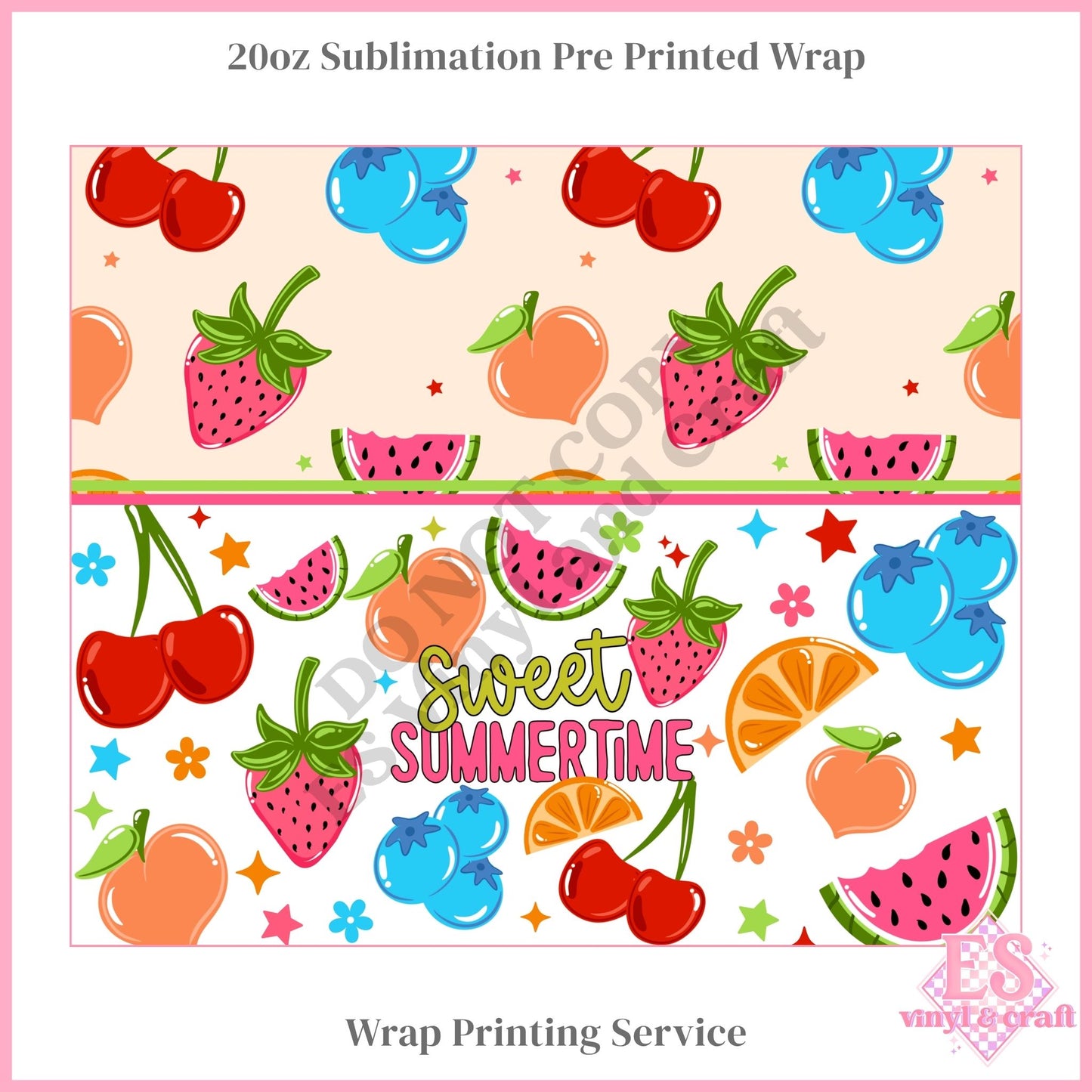 Sweet Summertime Fruit - Full 20oz Tumbler Sublimation Print