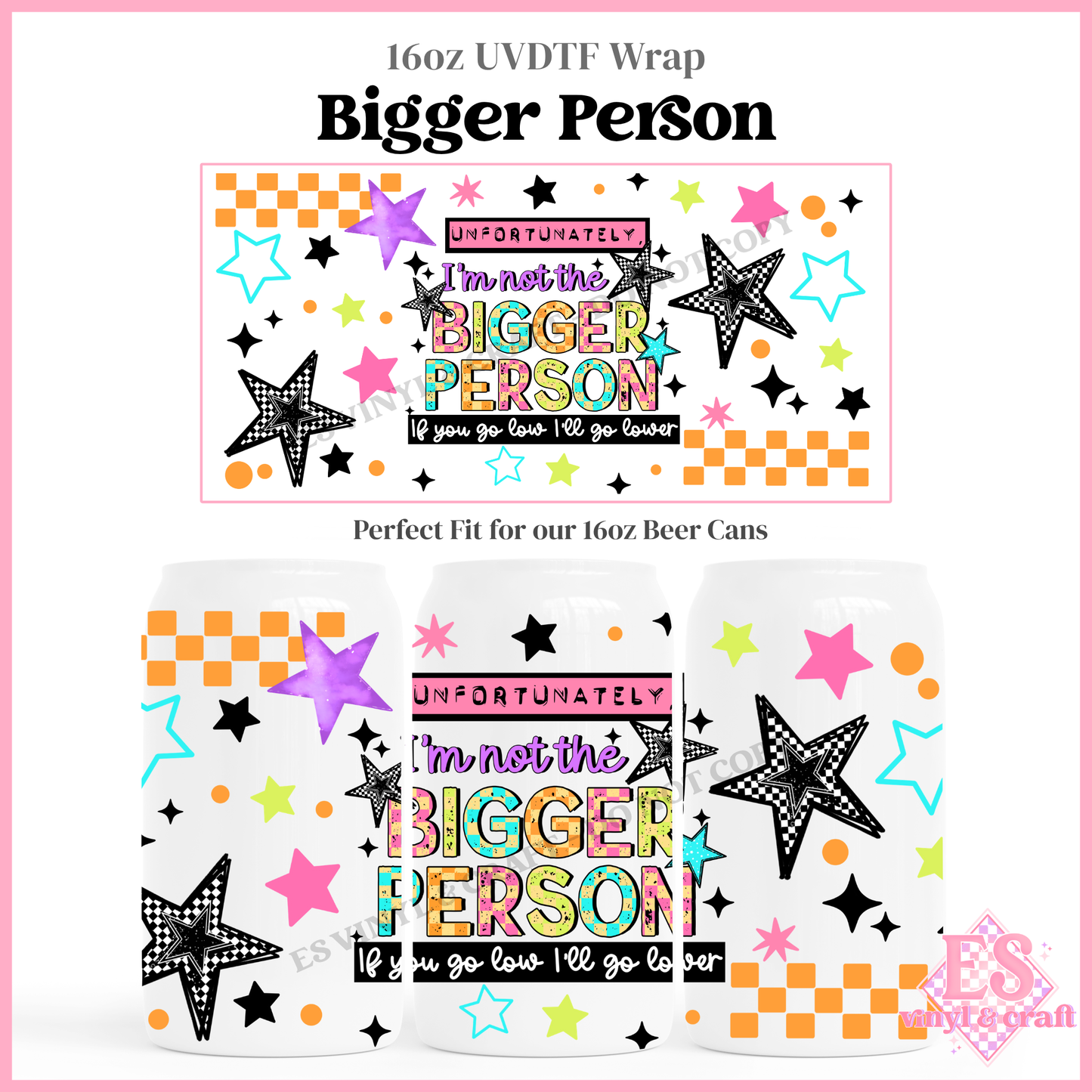 Bigger Person - 16oz Beer Can / Libbey UV-DTF Transfer
