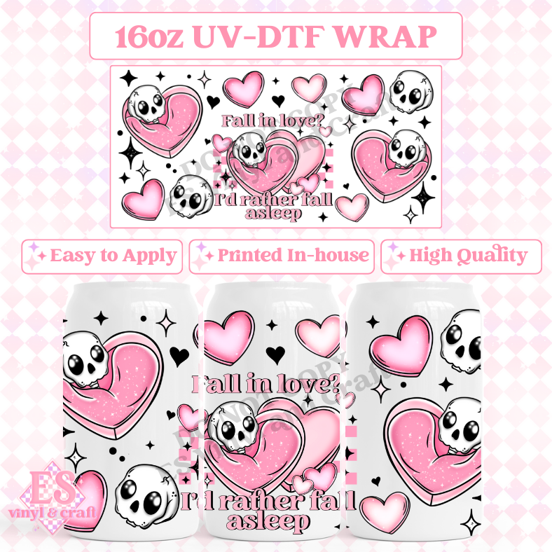 Fall in Love? I'd Rather Fall Asleep - 16oz Beer Can / Libbey UV-DTF Transfer image 0