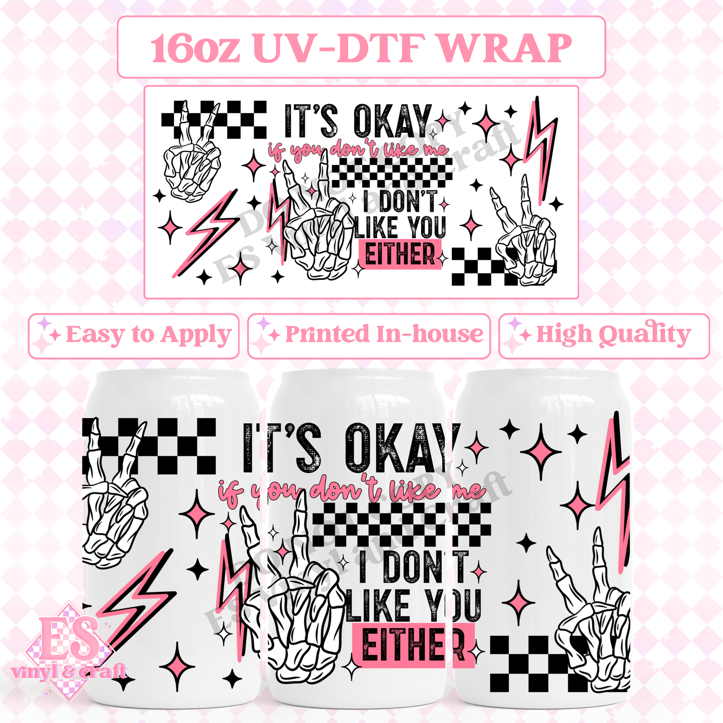 I Don't Like You Either (Pink) - 16oz Beer Can / Libbey UV-DTF Transfer image 0