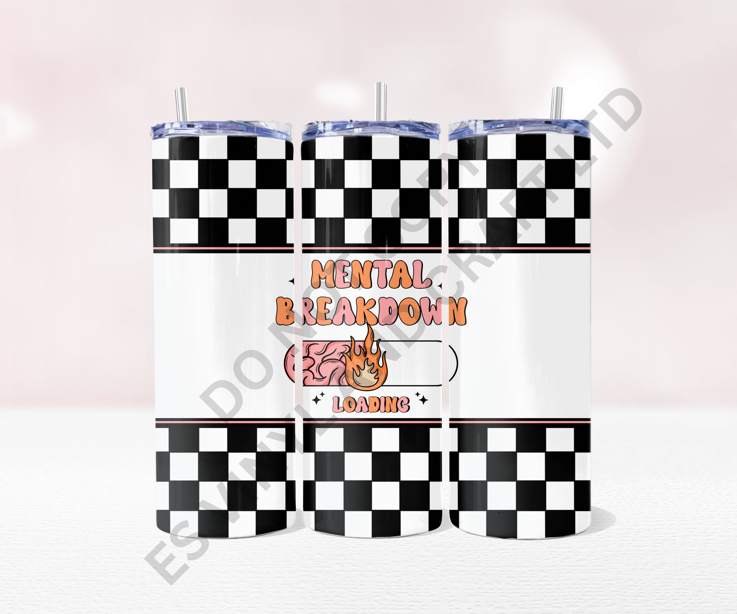 Mental Breakdown - Full 20oz Tumbler Sublimation Ready To Print image 0