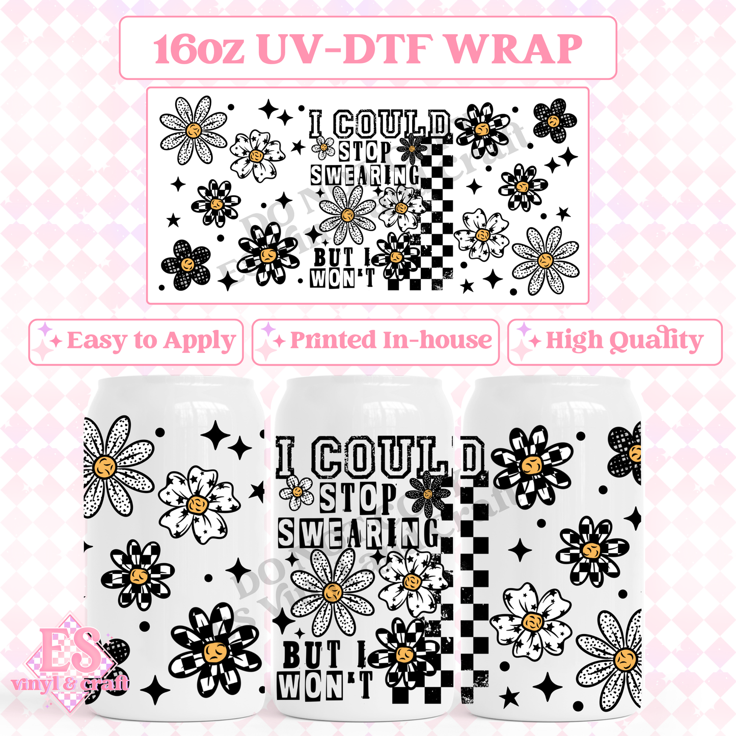 I Could Stop Swearing - 16oz Beer Can / Libbey UV-DTF Transfer image 0