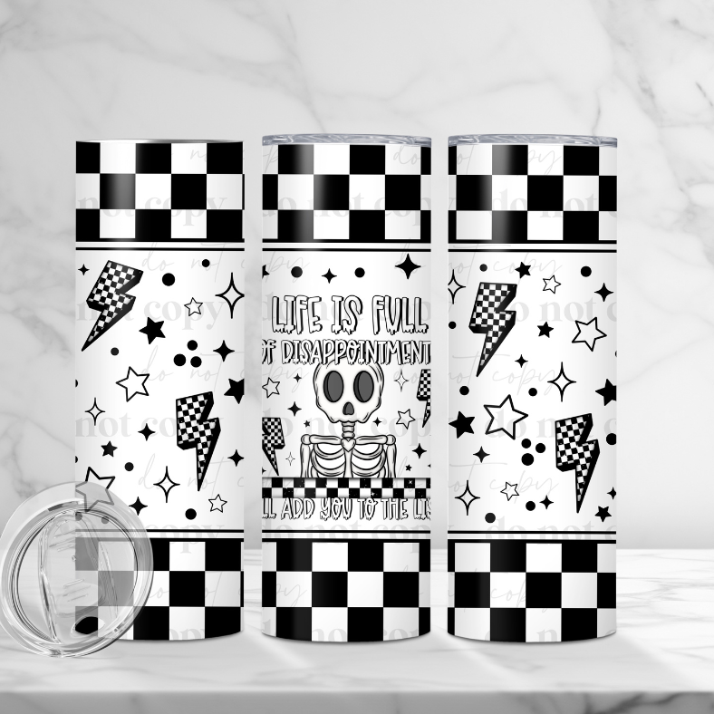 Life is Full of Disappointments - Full 20oz Tumbler Sublimation Ready To Print image 0