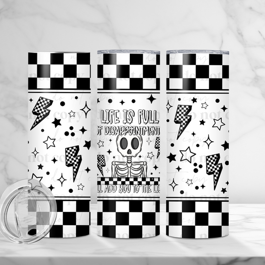 Life is Full of Disappointments - Full 20oz Tumbler Sublimation Ready To Print image 0