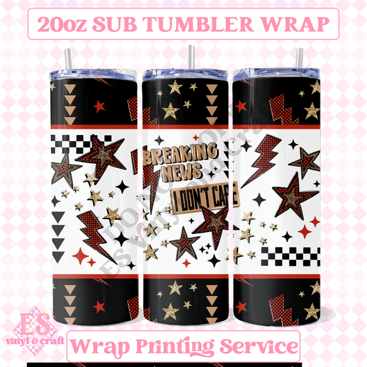 I Don't Care - Full 20oz Tumbler Sublimation Print image 0