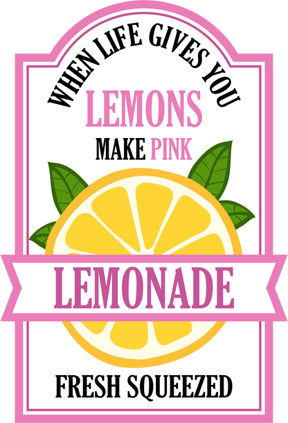 When Life Gives You Lemons Make Pink Lemonade image 2