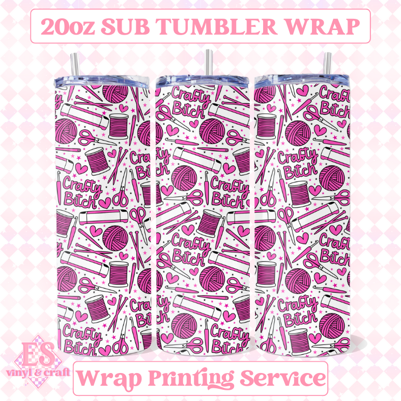 Crafty Bitch - Full 20oz Tumbler Sublimation Ready Print image 0
