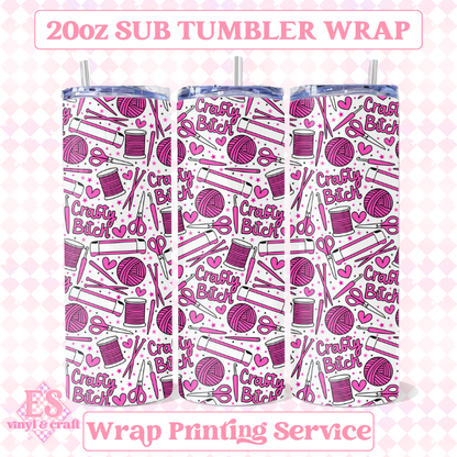 Crafty Bitch - Full 20oz Tumbler Sublimation Ready Print image 0