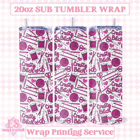 Crafty Bitch - Full 20oz Tumbler Sublimation Ready Print image 0