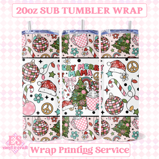 Very Merry Mama - Full 20oz Tumbler Sublimation Ready Print image 0