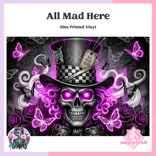 All Mad Here - 20oz Printed Tumbler Self Adhesive Vinyl image 0