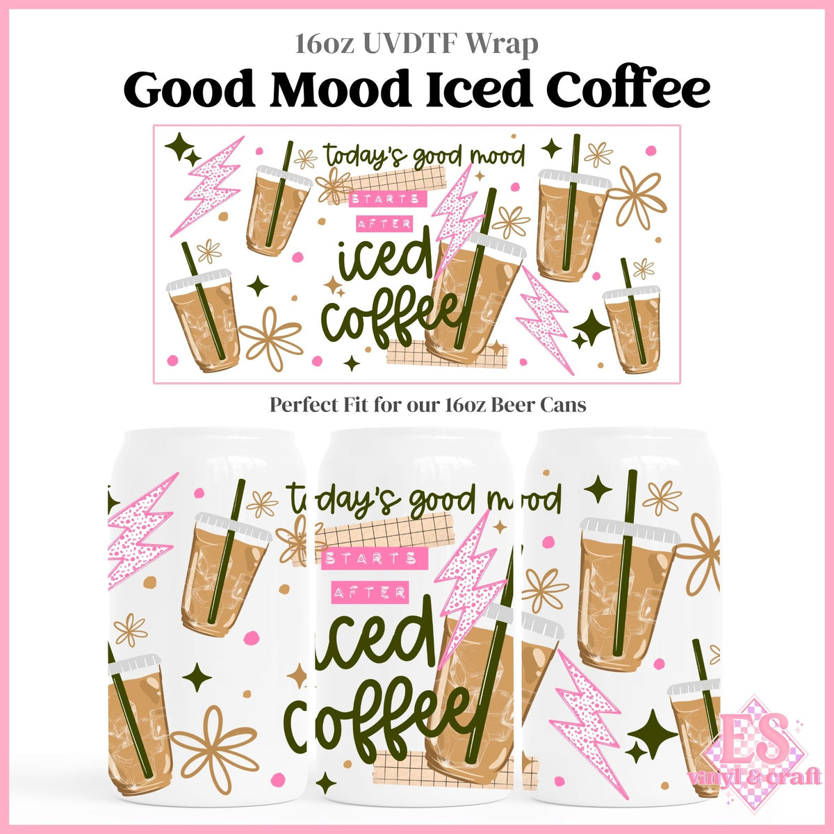 Good Mood Iced Coffee - 16oz Beer Can / Libbey UVDTF Transfers