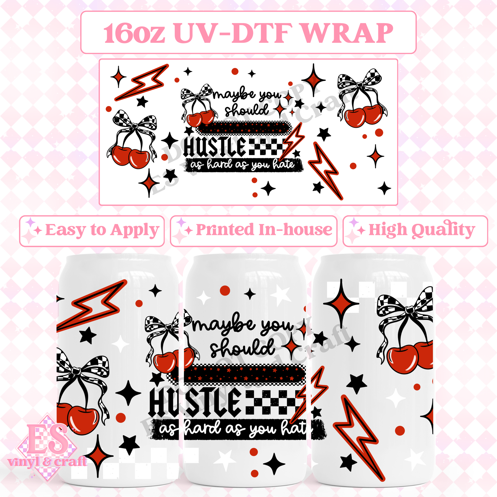 Hustle as Hard as you Hate - 16oz Beer Can / Libbey UV-DTF Transfer image 0