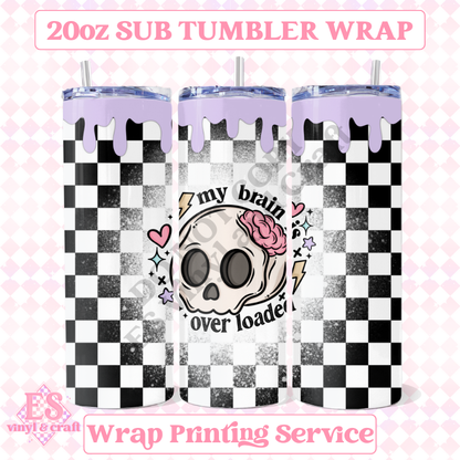 Overloaded - Full 20oz Tumbler Sublimation Ready Print image 0