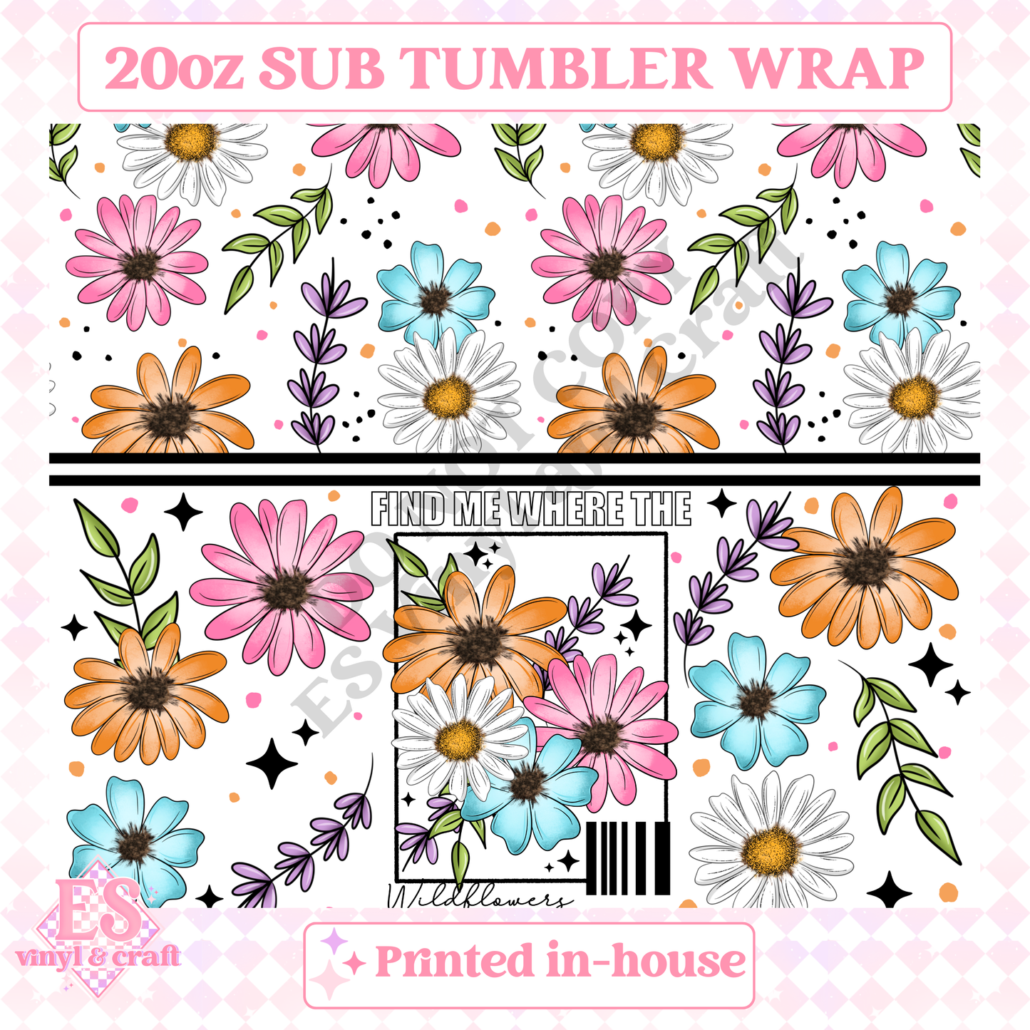 Find Me Wildflowers - Full 20oz Tumbler Sublimation Print image 1