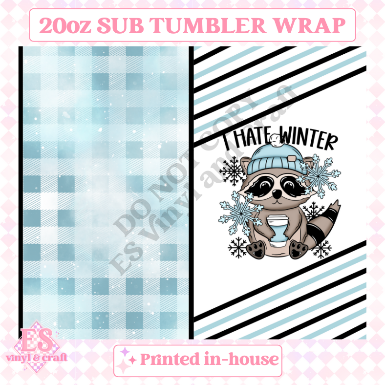 I Hate Winter - Full 20oz Tumbler Sublimation Ready Print image 1