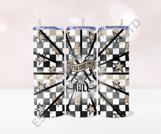 Good Times Roll - Full 20oz Tumbler Sublimation Ready To Print image 0