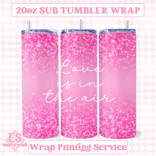 Love is in the Air (Red or Pink Accents) - Full 20oz Tumbler Sublimation image 0