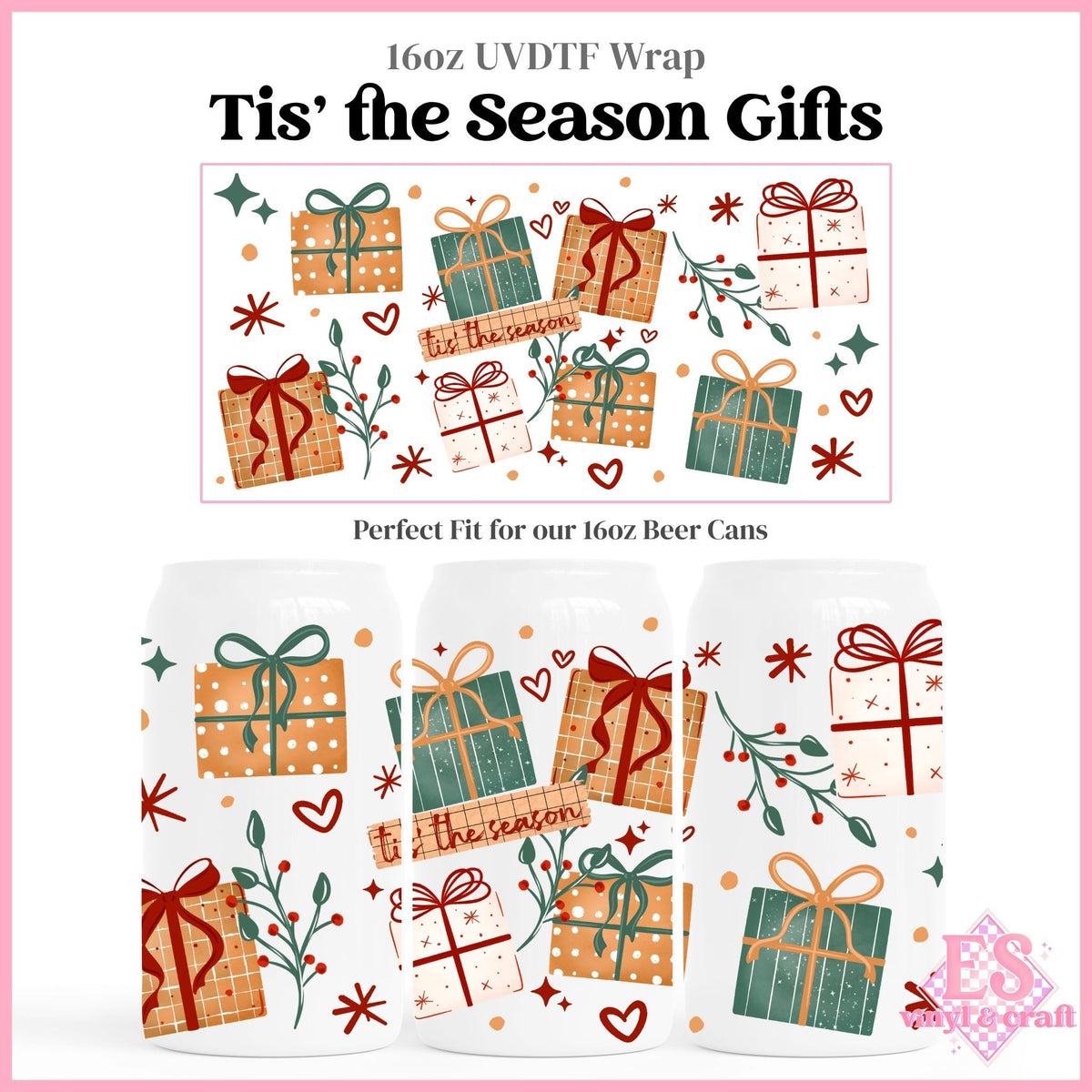 Tis' the Season Gifts - 16oz Beer Can / Libbey UVDTF Transfers