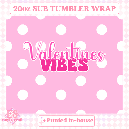 Valentine's Vibes - Full 20oz Tumbler Sublimation Print image 1
