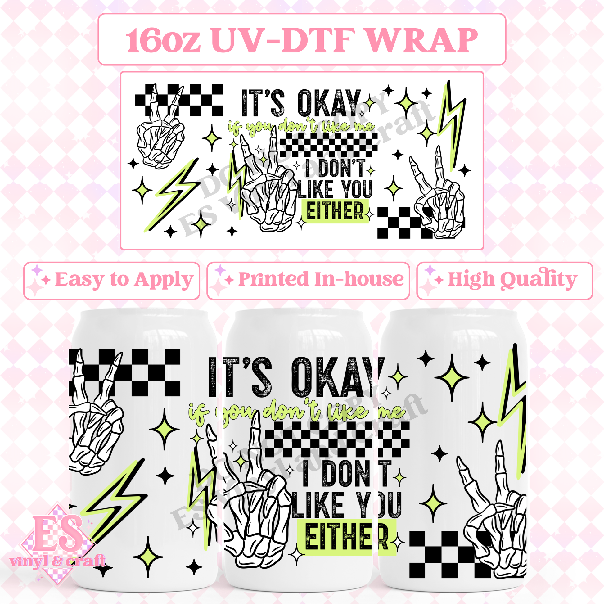 I Don't Like You Either (Green) - 16oz Beer Can / Libbey UV-DTF Transfer image 0