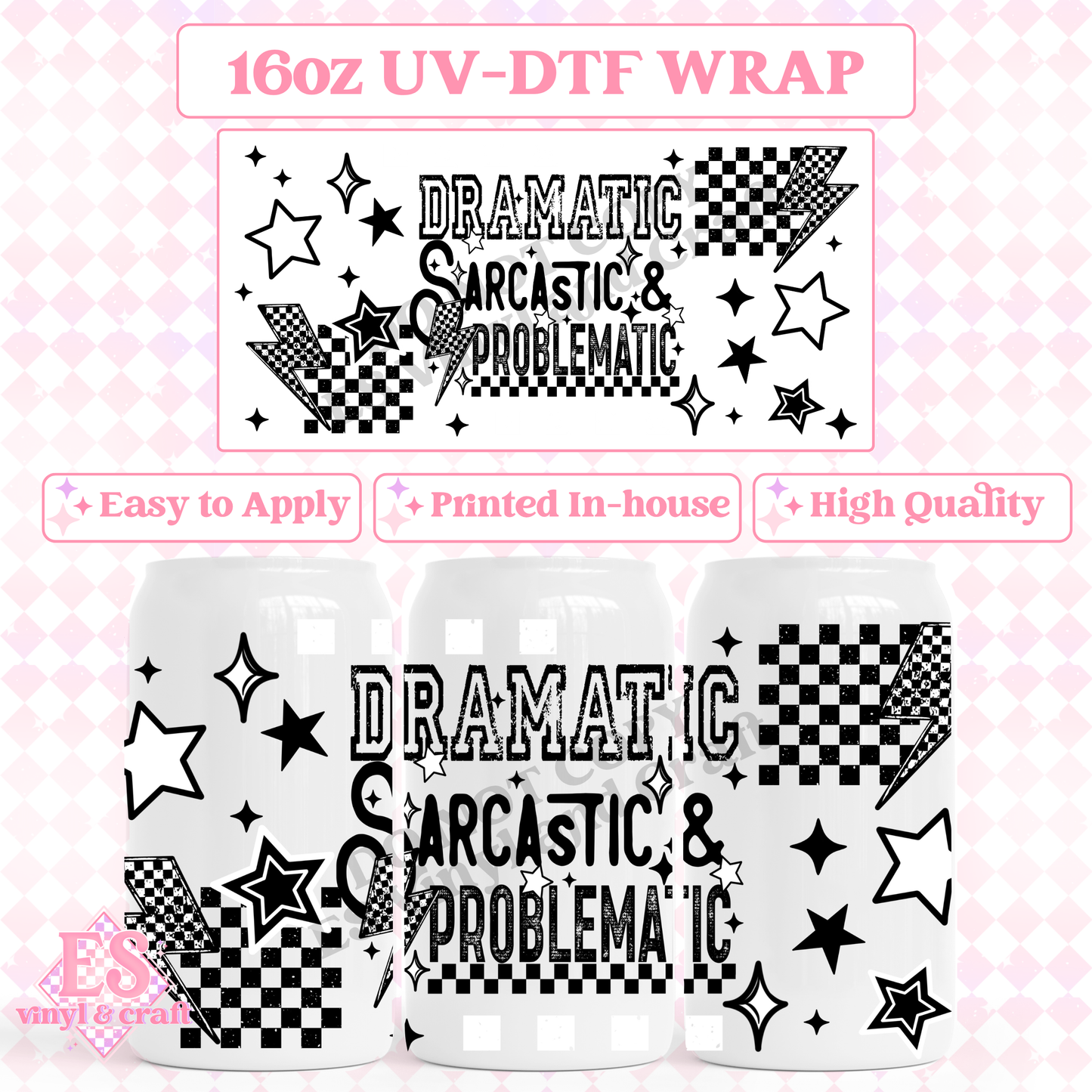 Dramatic Sarcastic - 16oz Beer Can / Libbey UV-DTF Transfer image 0