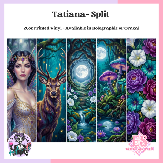 Tatiana - Split - 20oz Printed Tumbler Self Adhesive Vinyl