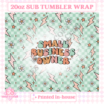 Small Business Owner - Full 20oz Tumbler Sublimation Ready Print image 1