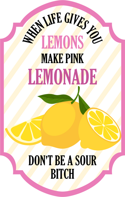 When Life Gives You Lemons Make Pink Lemonade image 3
