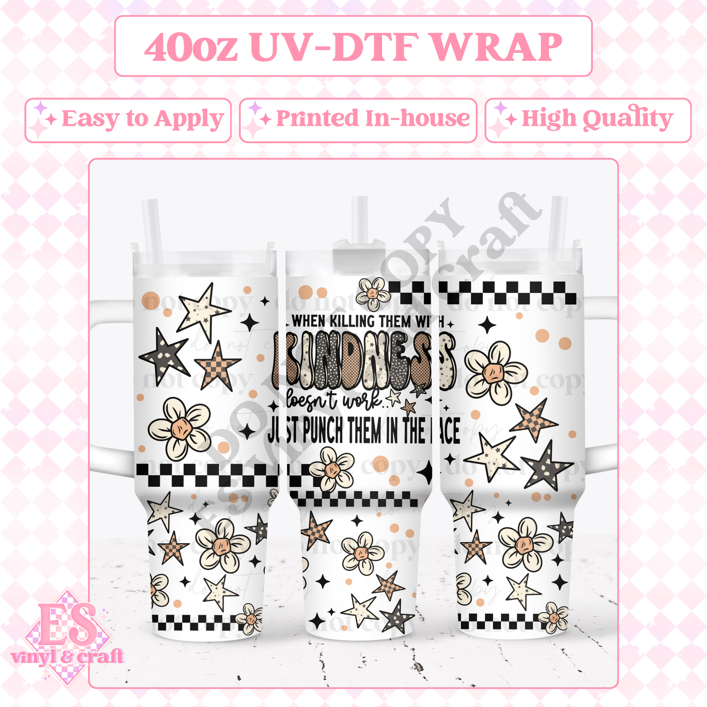 Killing them with Kindness - 40oz Tumbler Wraps - UV-DTF (Top & Bottom) image 0