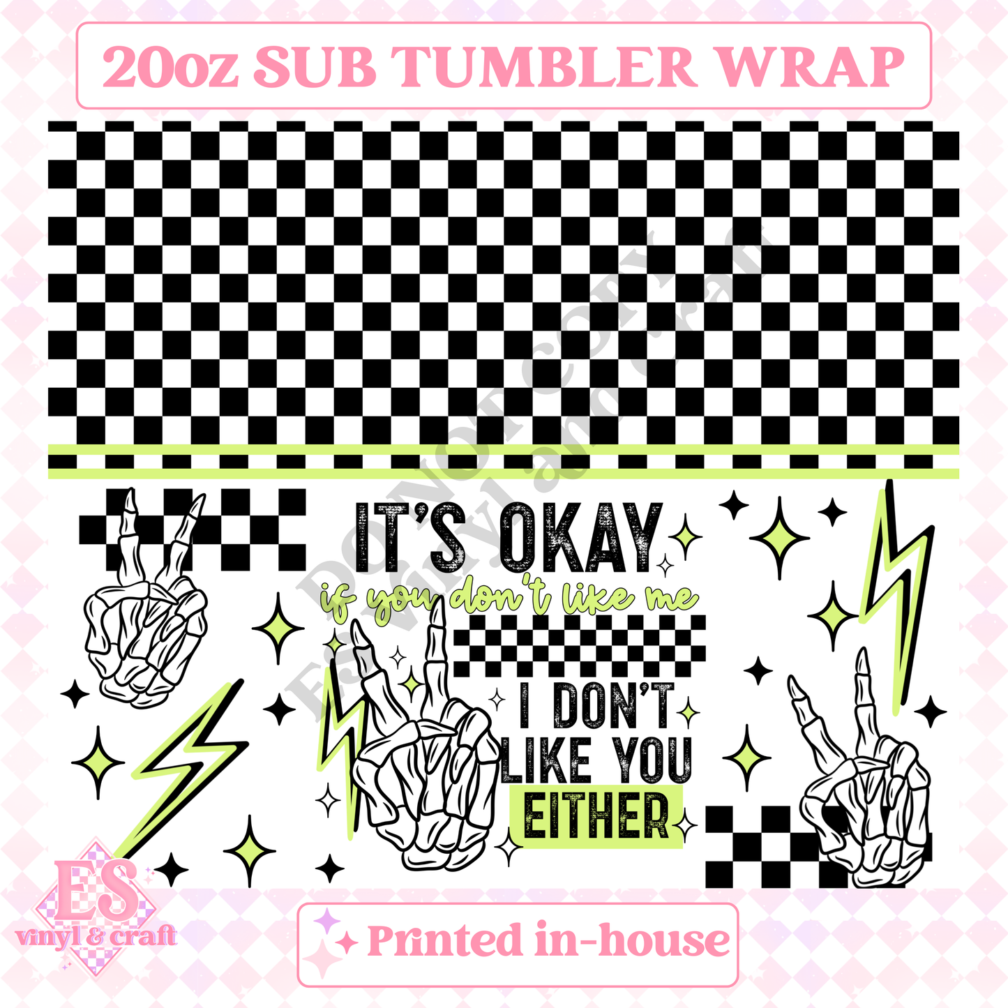 I Don't Like You Either Green - Full 20oz Tumbler Sublimation Print image 1