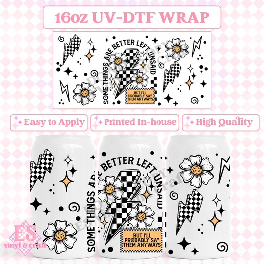 Better Left Unsaid (Black) - 16oz Beer Can / Libbey UV-DTF Transfer image 0