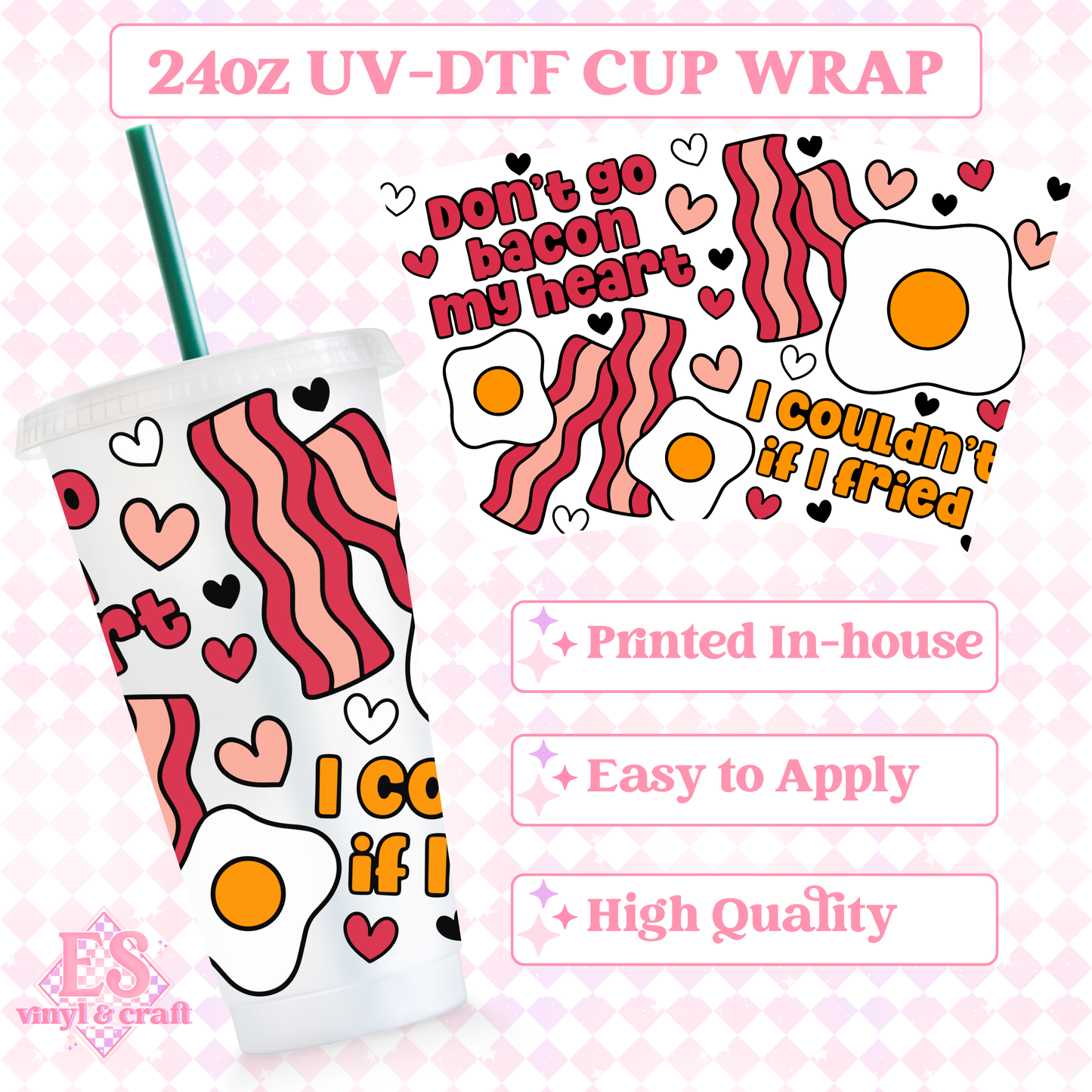 Don't Go Bacon My Heart - UVDTF 24oz Cold Cup Wrap image 0