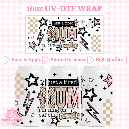 Just a Tired Mum (Mum or Mom option) - 16oz Beer Can / Libbey UV-DTF image 0