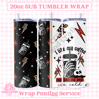 Coffee Cold Like My Soul - Full 20oz Tumbler Sublimation Print image 0