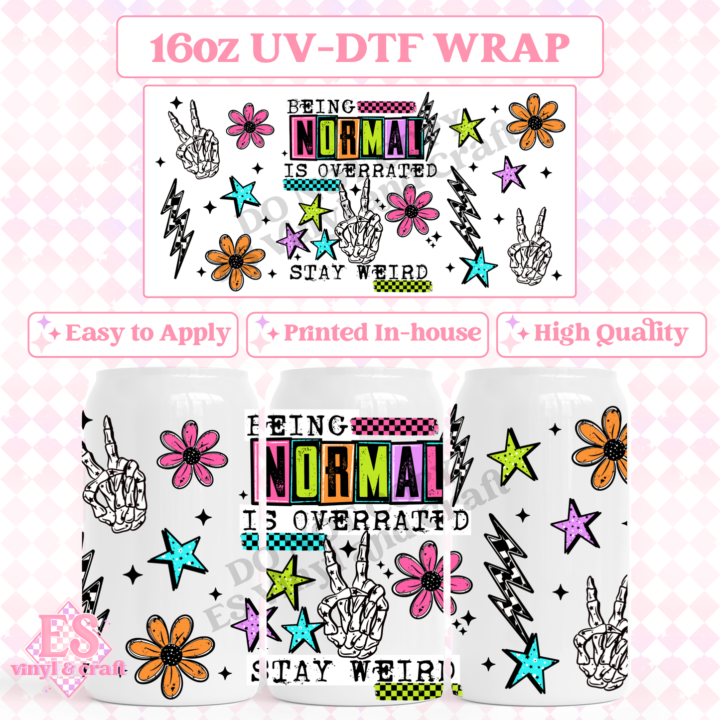 Normal is Overrated - 16oz Beer Can / Libbey UV-DTF Transfer image 0