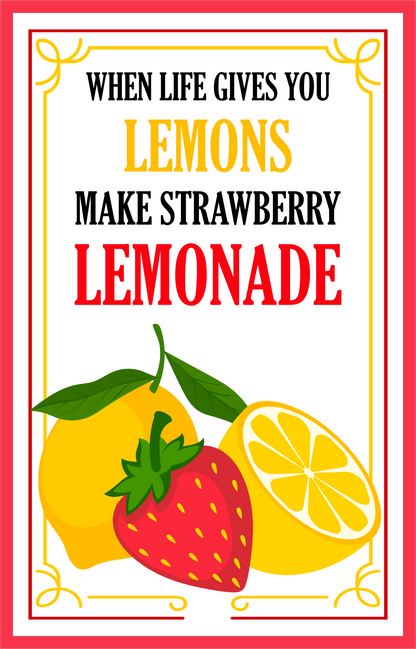 When Life Gives You Lemons Make Strawberry Lemonade image 5