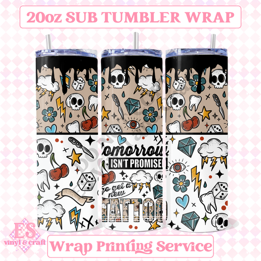 Get a New Tattoo - Full 20oz Tumbler Sublimation Print image 0