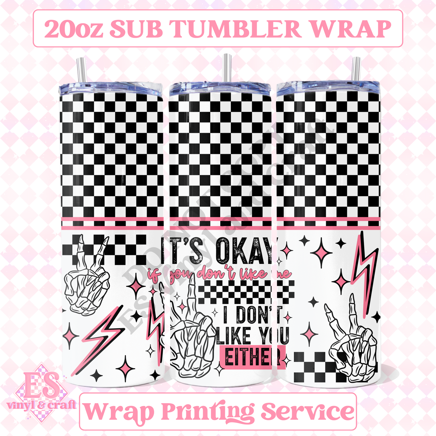 I Don't Like You Either Pink - Full 20oz Tumbler Sublimation Print image 0