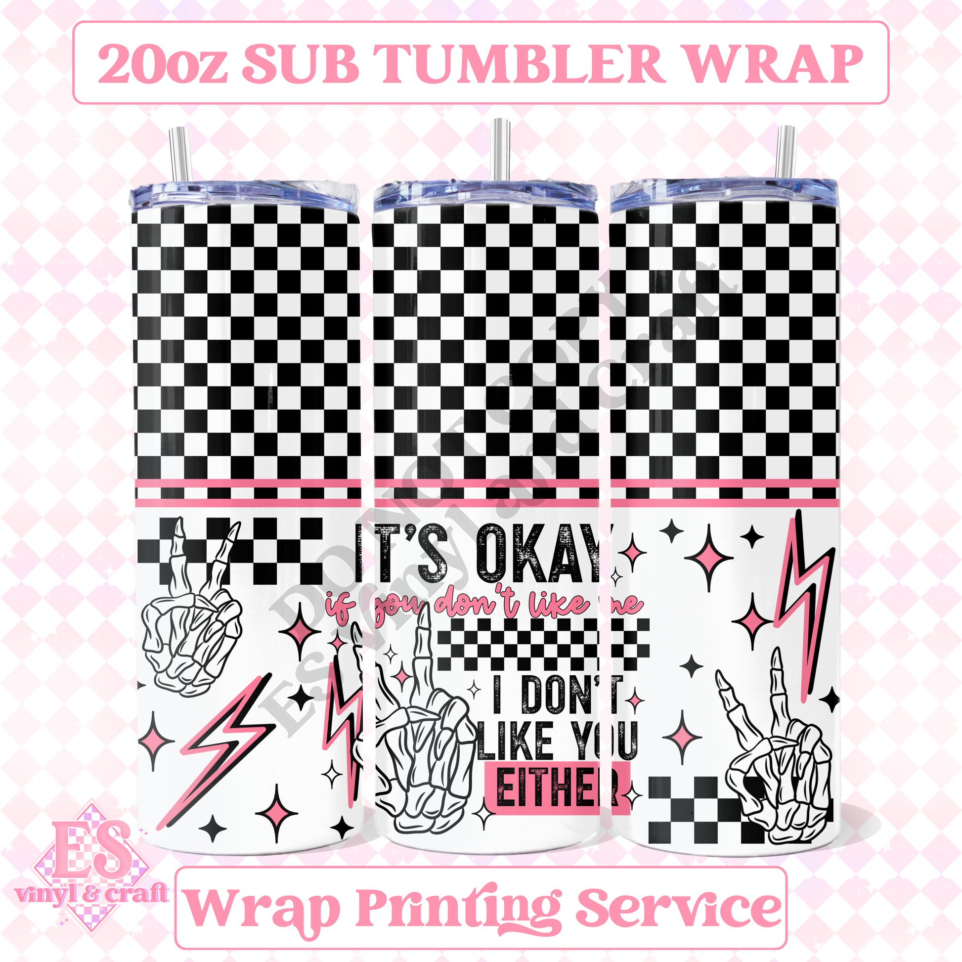 I Don't Like You Either Pink - Full 20oz Tumbler Sublimation Print image 0